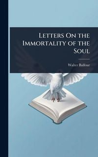 Produktbild: Letters On the Immortality of the Soul