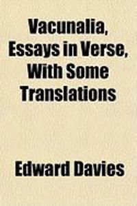 Produktbild: Vacunalia, Essays in Verse, with Some Translations