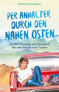 Produktbild: Per Anhalter durch den Nahen Osten