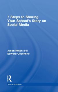 Produktbild: 7 Steps to Sharing Your School's Story on Social Media