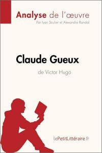 Produktbild: Claude Gueux de Victor Hugo (Analyse de l'oeuvre)