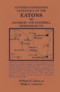 Produktbild: An Eight-Generation Genealogy of the Eatons of Salisbury and Haverhill, Massachusetts