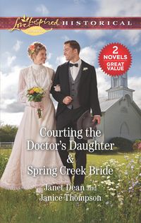 Produktbild: Courting the Doctor's Daughter & Spring Creek Bride