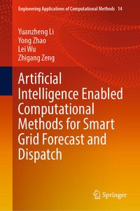 Produktbild: Artificial Intelligence Enabled Computational Methods for Smart Grid Forecast and Dispatch