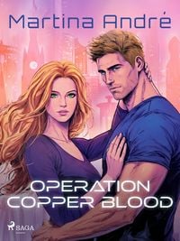 Produktbild: Operation Copper Blood: A sexy, heart-pounding dystopian romance