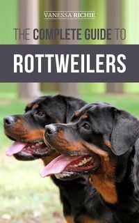 Produktbild: The Complete Guide to Rottweilers