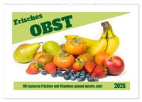 Produktbild: Frisches Obst - Mit leckeren Fr&uuml;chten und Vitaminen gesund durchs Jahr! (Wandkalender 2026 DIN A2 quer), CALVENDO Monatskalender