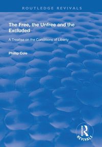 Produktbild: The Free, the Unfree and the Excluded
