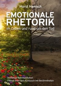 Produktbild: Emotionale Rhetorik im Leben und rund um den Tod 2100