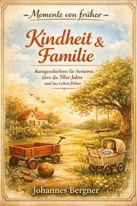 Produktbild: Momente von fr&uuml;her: Kindheit & Familie