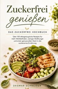 Produktbild: Zuckerfrei genie&szlig;en - Das Zuckerfrei Kochbuch