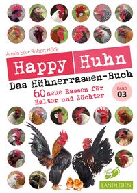 Produktbild: Happy Huhn - Das H&uuml;hnerrassen-Buch Band 3
