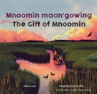 Produktbild: Mnoomin Maan'gowing / The Gift of Mnoomin