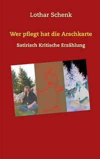Produktbild: Wer pflegt hat die Arschkarte