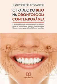 Produktbild: O tratado do belo na odontologia contempor&acirc;nea