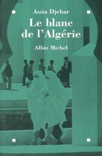 Bild vom Artikel Blanc de L'Algerie (Le) vom Autor Assia Djebar