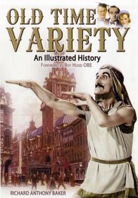 Produktbild: Baker, R: Old Time Variety: an Illustrated History
