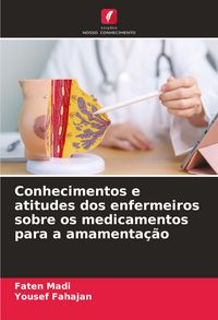 Produktbild: Conhecimentos e atitudes dos enfermeiros sobre os medicamentos para a amamenta&ccedil;&atilde;o
