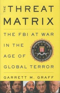 Produktbild: The Threat Matrix: The FBI at War in the Age of Global Terror
