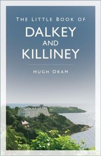 Produktbild: The Little Book of Dalkey and Killiney