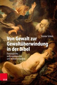 Produktbild: Von Gewalt zur Gewalt&uuml;berwindung in der Bibel
