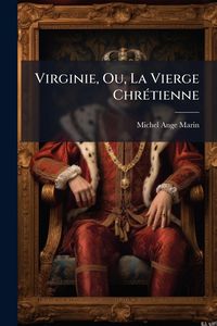 Produktbild: Virginie, Ou, La Vierge Chr&Atilde;(c)tienne