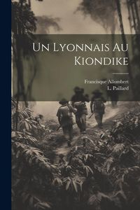 Produktbild: Un Lyonnais au Kiondike