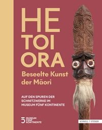 Produktbild: HE TOI ORA - Beseelte Kunst der Māori