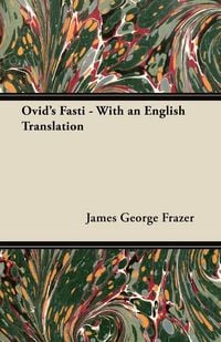 Produktbild: Ovid's Fasti - With an English Translation