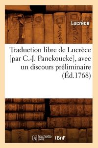 Produktbild: Traduction libre de Lucr&egrave;ce [par C.-J. Panckoucke], avec un discours pr&eacute;liminaire (&Eacute;d.1768)