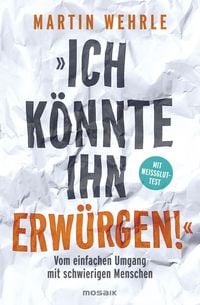 Produktbild: "Ich k&ouml;nnte ihn erw&uuml;rgen!"