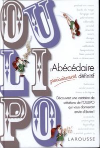 Produktbild: Oulipo : l'ab&eacute;c&eacute;daire provisoirement d&eacute;finitif