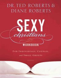 Produktbild: Sexy Christians Workbook: For Individuals, Couples, and Small Groups