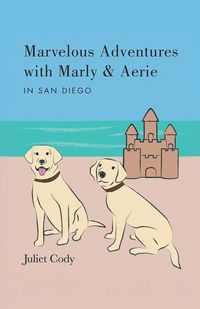 Produktbild: Marvelous Adventures with Marly and Aerie in San Diego