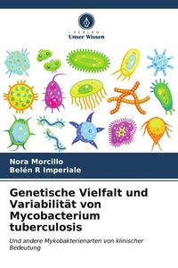 Produktbild: Genetische Vielfalt und Variabilit&auml;t von Mycobacterium tuberculosis