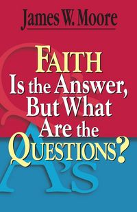 Produktbild: Faith Is the Answer, But What Are the Questions?
