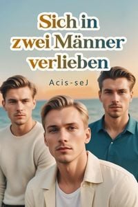 Produktbild: Sich in zwei M&auml;nner verlieben