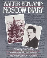 Produktbild: Benjamin, W: Moscow Diary - Richard Sieburth Tr Gers Hom Sch