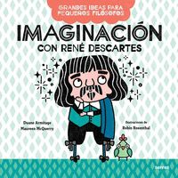 Bild vom Artikel Imaginación Con René Descartes / Big Ideas for Little Philosophers: Imagination with René Descartes vom Autor Duane Armitage