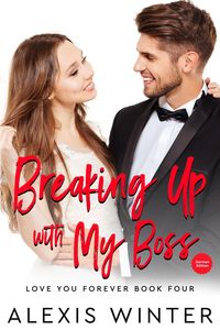 Produktbild: Breaking up with My Boss (Ich liebe dich f&uuml;r immer, #4)