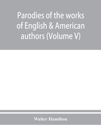 Produktbild: Parodies of the works of English & American authors (Volume V)