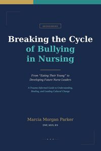 Produktbild: Breaking the Cycle of Bullying in Nursing