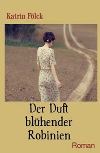 Produktbild: Der Duft bl&uuml;hender Robinien
