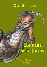 Bild vom Artikel Die Mär von Reineke dem Fuchs vom Autor Bernd Sternal