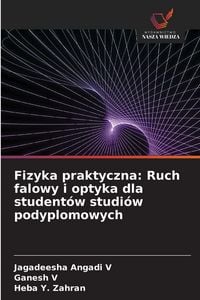 Produktbild: Fizyka praktyczna: Ruch falowy i optyka dla student&oacute;w studi&oacute;w podyplomowych