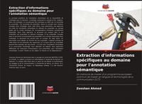 Produktbild: Extraction d'informations sp&eacute;cifiques au domaine pour l'annotation s&eacute;mantique