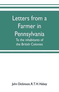 Produktbild: Letters from a farmer in Pennsylvania, to the inhabitants of the British Colonies