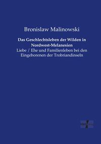 Produktbild: Das Geschlechtsleben der Wilden in Nordwest-Melanesien