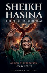 Produktbild: Sheikh Hasina The Phoenix of Bengal