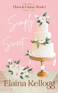 Produktbild: Simply Sweet (Flora & Fauna, #1)